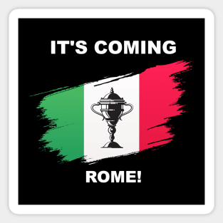 It's Coming to Rome Sticker